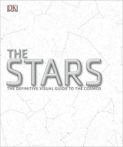 The Stars: The Definitive Visual Guide to the Cosmos 9780241226025