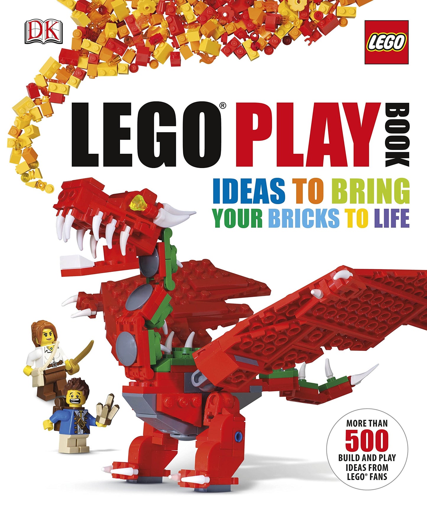 Lego Play Book: Ideas to Bring Your Bricks to Life,Lego 9781409327516